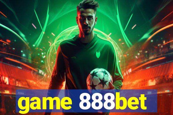 game 888bet